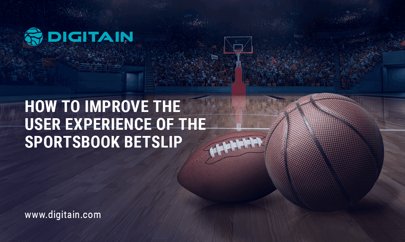 How to improve the user experience of the Sportsbook Betslip